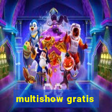 multishow gratis